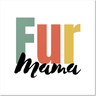 Fur Mama Posters and Art